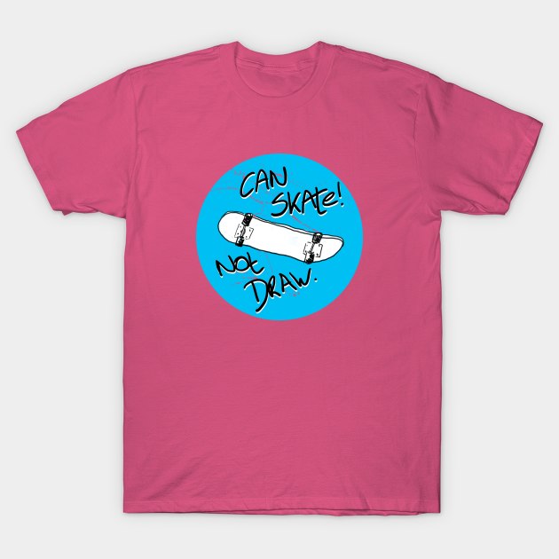 Can skate - not draw dot#1 T-Shirt by graphicmagic